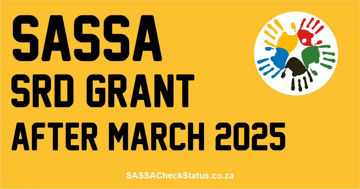 SASSA SRD Grant After March 2025 Ending or Extending?