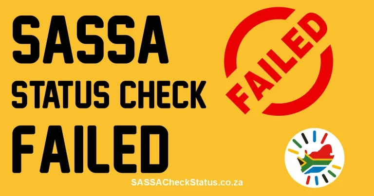 SASSA Status Check Failed? Its Meaning & Solution